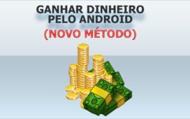 GANHAR DINHEIRO pelo android (novo método)