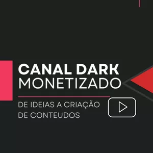 CANAL DARK MONETIZADO - RENDA SEM INSCRITO